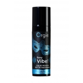 Гель для массажа ORGIE Sexy Vibe Liquid Vibrator с эффектом вибрации - 15 мл. - ORGIE - купить с доставкой в Батайске