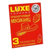 Презервативы с клубничным ароматом  Красноголовый мексиканец  - 3 шт. - Luxe - купить с доставкой в Батайске