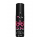 Интимный гель для G-точки ORGIE She Spot с возбуждающим эффектом - 15 мл. - ORGIE - купить с доставкой в Батайске