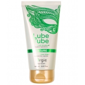 Интимный гель на водной основе Lube Tube Nature - 150 мл. - ORGIE - купить с доставкой в Батайске