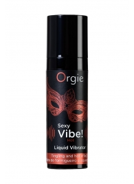 Разогревающий гель для массажа ORGIE Sexy Vibe Hot с эффектом вибрации - 15 мл. - ORGIE - купить с доставкой в Батайске