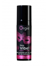 Гель для массажа ORGIE Sexy Vibe Intense Orgasm - 15 мл. - ORGIE - купить с доставкой в Батайске