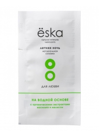 Пробник натурального лубриканта на водной основе Ёska  Летняя ночь  - 7 мл. - Eska - купить с доставкой в Батайске