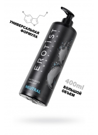 Лубрикант на водной основе Erotist Neutral - 400 мл. - Erotist Lubricants - купить с доставкой в Батайске