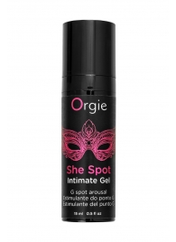 Интимный гель для G-точки ORGIE She Spot с возбуждающим эффектом - 15 мл. - ORGIE - купить с доставкой в Батайске