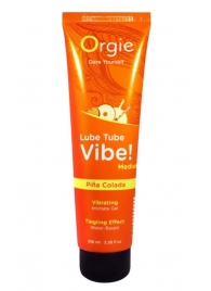 Гель с эффектом вибрации Lube Tube Vibe Medium Pina Colada - 100 мл. - ORGIE - купить с доставкой в Батайске
