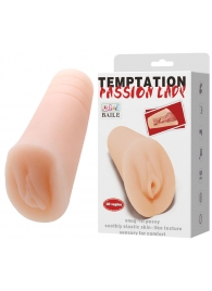 Телесный тугой мастурбатор-вагина Passion Lady - Baile - в Батайске купить с доставкой