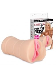 Мастурбатор-вагина PORN STAR PUSSY - Erotic Fantasy - в Батайске купить с доставкой
