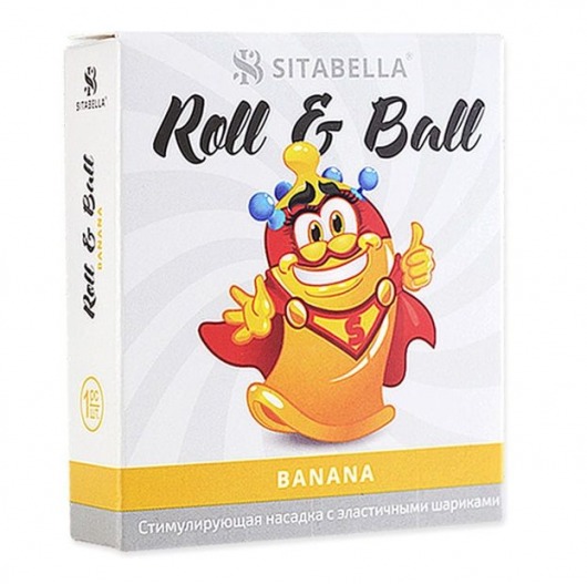 Стимулирующий презерватив-насадка Roll   Ball Banana - Sitabella - купить с доставкой в Батайске